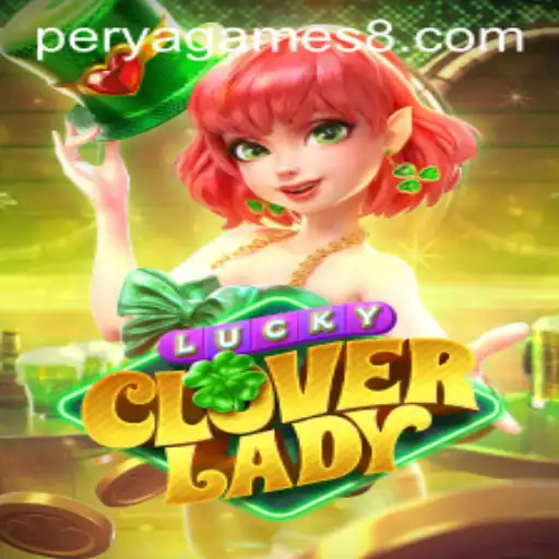 Exploring LuckyCloverLady: A Modern Perya Game Experience