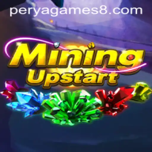 Exploring the World of MiningUpstart: A New Era in Perya Games